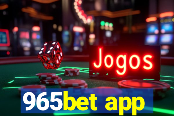 965bet app